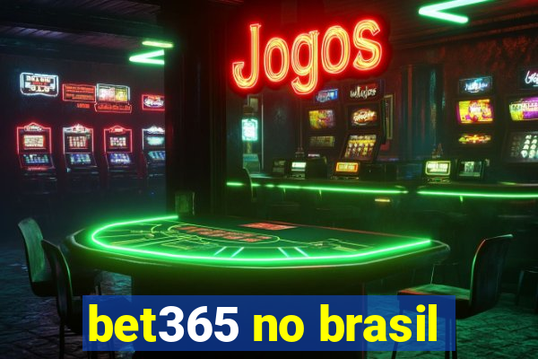 bet365 no brasil